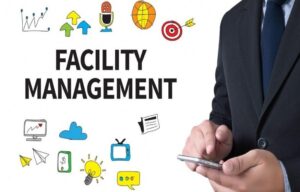 Crucial Role of Facility Management